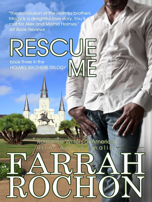 Title details for Rescue Me by Farrah Rochon - Available